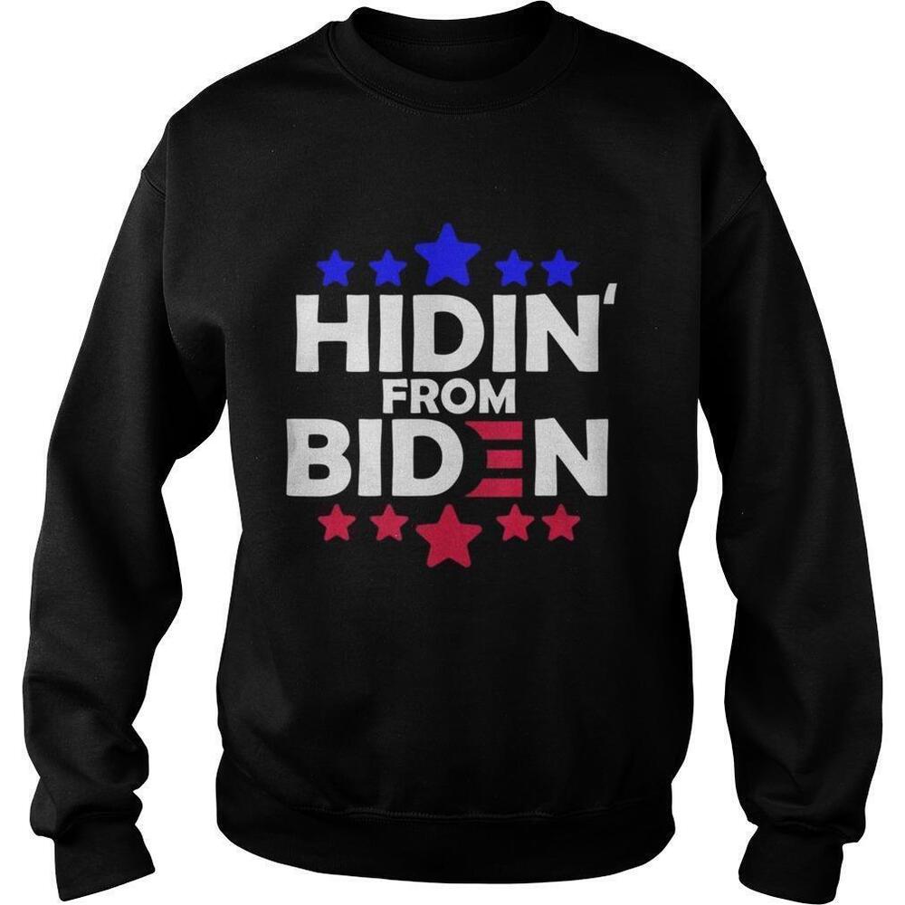 Hidin From Biden Anti Joe Biden President 2020 Sweatshirt